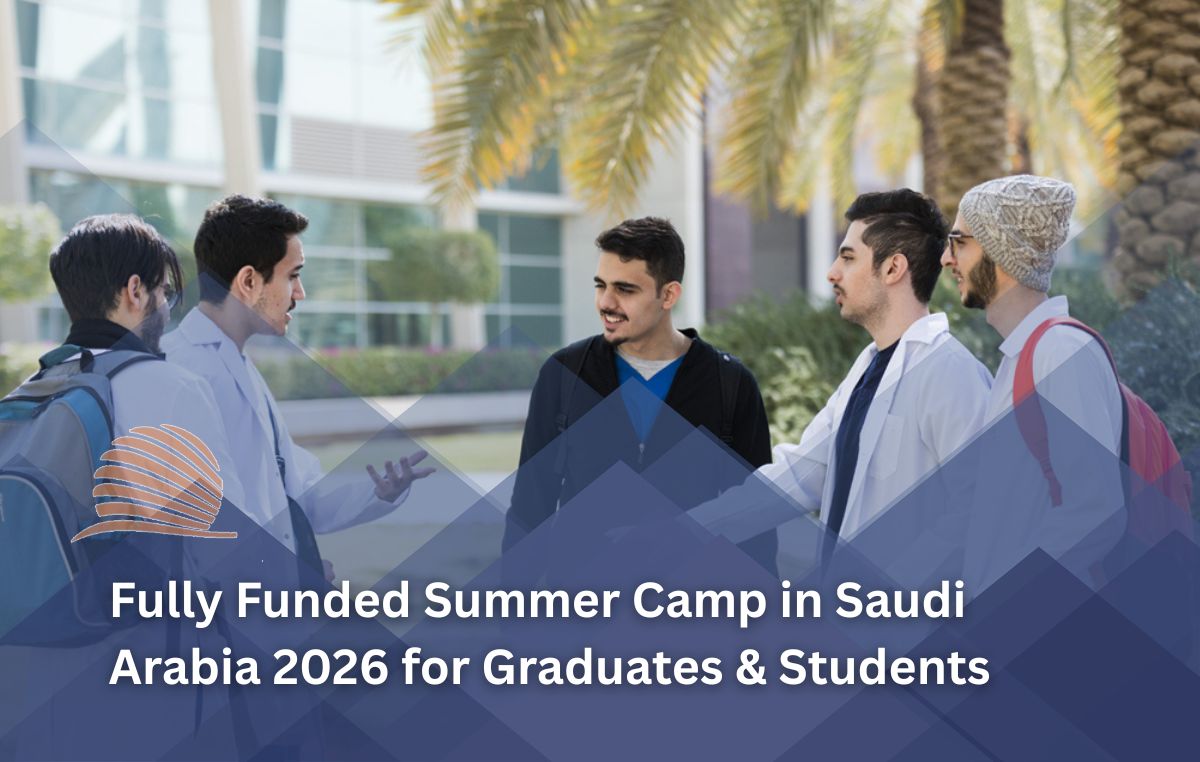 Fully Funded 4 Weeks Summer Camp in Saudi Arabia 2026 | No IELTS Required